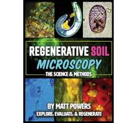 Matt Powers Regenerative Soil Microscopy (Copertina rigida)