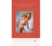 Regenia Gagnier Individualism, Decadence and Globalization (Copertina rigida)