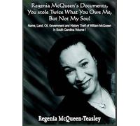 Regenia McQueen Regenia McQueen's Documents, You Stole Twice What Yo (Tascabile)