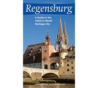 Regensburg: A Guide to the UNESCO World Heritage City - englische Ausgabe