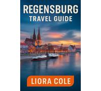 Regensburg Travel Guide: “Explore Medieval Streets, UNESCO Heritage, Danube River Views, and Hidden Gems in Bavaria’s Historic City”