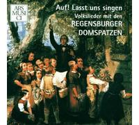 Regensburger Domspatzen - Auf! Lasst Uns Singen!
