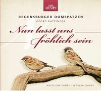 Regensburger Domspatzen, Ratzinger Geor - Nun Lasst Uns Frohlich Sein (Weltliche Chore / Secular Choirs)
