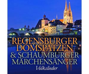 REGENSBURGER DOMSPATZEN & - VOLKSLIEDER