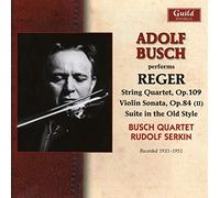 Reger/ Busch, Adolf - Adolf Busch Performs Reger