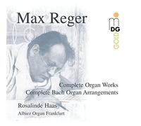 Reger: Complete Organ Works and Arrangements by Rosalinde Haas
