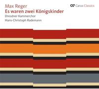 Max Reger Max Reger: Es Waren Zwei Konigskinder (CD) Album