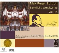 REGER, M. - ORGAN WORKS VOL.14