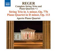 Max Reger – Complete String Trios and Piano Quartets 1 – CD – NAXOS