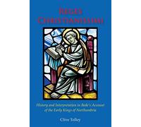 Reges christianissimi: history and interpretation in bede's account of the...