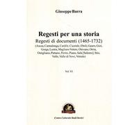 Regesti per una storia. Regesti di documenti (1465-1732) (Vol. 6)