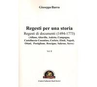 Regesti per una storia. Regesti di documenti (1494-1773) (Vol. 2)