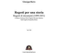 Regesti per una storia. Vol. 8: Regesti di documenti (1499-1851) (Alfano, Contro