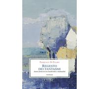 Libri Di Palmo Pasquale - Regesto Dei Fantasmi. Autori Francesi Tra Modernita E