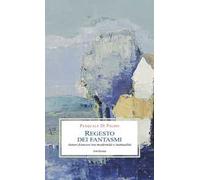 Regesto dei fantasmi. Autori francesi tra modernità e inattualità