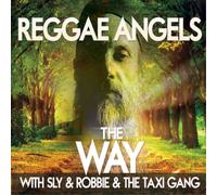Reggae Angels with Sly & Robbie & the Taxi Gang The Way (CD) Album