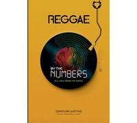 Reggae By The Numbers: All You Need To Know