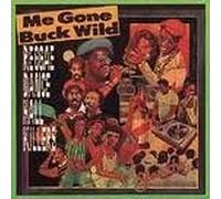 Reggae Dance Hall Killers - Me Gone Buck Wild