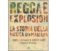 Reggae explosion. La storia della musica giamaicana