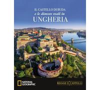 Regge e Castelli NATIONAL GEOGRAPHIC n° 29 Il castello di Buda e le dimore dei r