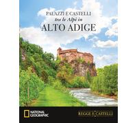 Regge e Castelli NATIONAL GEOGRAPHIC n° 40 Castelli e palazzi tra le Alpi dell'A