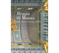 Reggia di Monza. Villa reale, giardini, parco
