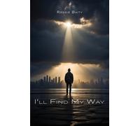 Reggie Baity I'll Find My Way (Copertina rigida)