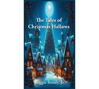 Reggie Bendy The Tales of Christmas Hallows (Copertina rigida)