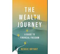 Reggie Bryant The Wealth Journey (Copertina rigida)