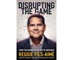 Reggie Fils-Aimé Disrupting the Game (Copertina rigida)
