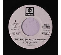 REGGIE GARNER - that ain't the way / mono