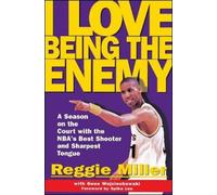 Reggie Miller I Love Being the Enemy (Tascabile)