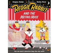 Reggie Rabbit and the Metro Mice: Volume 4