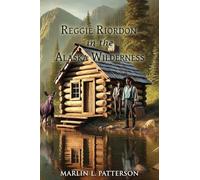 Reggie Riordon in the Alaska Wilderness