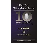 Reggie Weems Ten Things About. . . C.S. Lewis and What Made Him Uniq (Tascabile)
