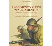 Reggimento alpini «Tagliamento». 1943-45
