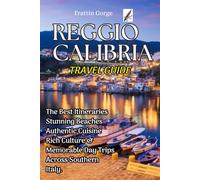 Reggio Calabria, Italy. Travel Guide ( Frattin Gorge ): Discover the Best Itineraries, Stunning Beaches, Authentic Cuisine, Rich Culture & Memorable Day Trips Across Southern Italy.