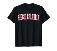 Reggio Calabria Orgoglioso Italiano Italia Reggio Calabria Maglietta