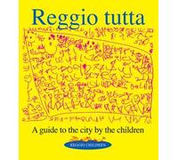 Reggio tutta. A guide to the city by the children