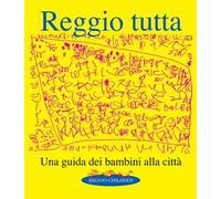 Reggio tutta. Una guida dei bambini alla città
