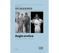 Regia eretica. Il Novecento teatrale e i suoi doppi