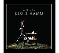 Regie Hamm - Set It On Fire