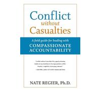 REGIER Conflict without Casualties: A Field Guide for Leading with C (Tascabile)