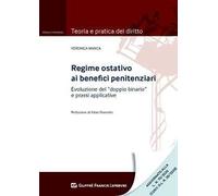 Regime ostativo ai benefici penitenziari. Evoluzione del «doppio binario» e prassi applicative