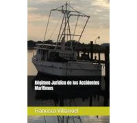 Régimen Jurídico de los Accidentes Marítimos