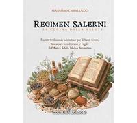 Regimen Salerni. La cucina della salute