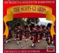 Regimental Band & Massed Pipes of Scots Guards - Scots Guards on Parade