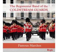 Regimental Band of the Coldstr - Famous Marches