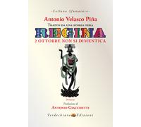 Regina. 2 ottobre non si dimentica - Velasco Piña Antonio
