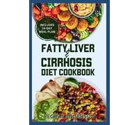 Regina Anderson Fatty Liver and Cirrhosis Diet Cookbook (Tascabile)